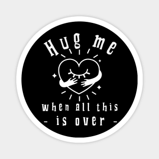 HUG ME Magnet